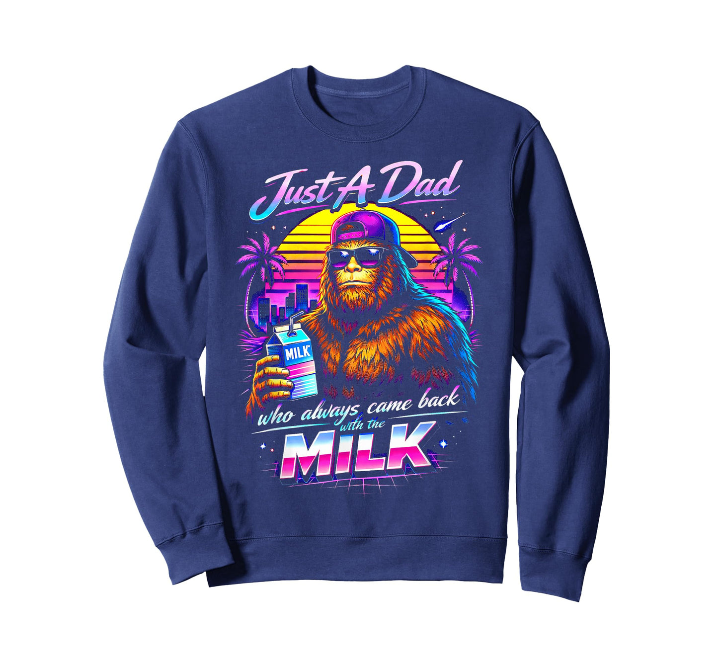 Just A Dad Who Always Came Back with The Milk Sasquatch Papa T-Shirt