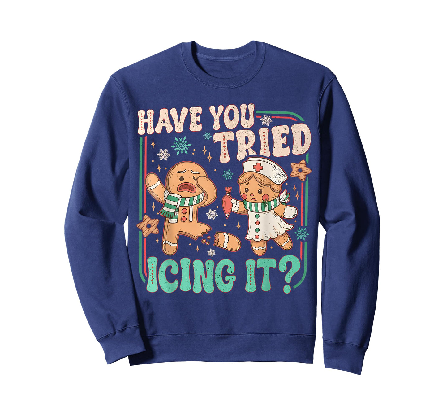 Gingerbread Have You Tried Icing It Funny Christmas Nurse T-Shirt