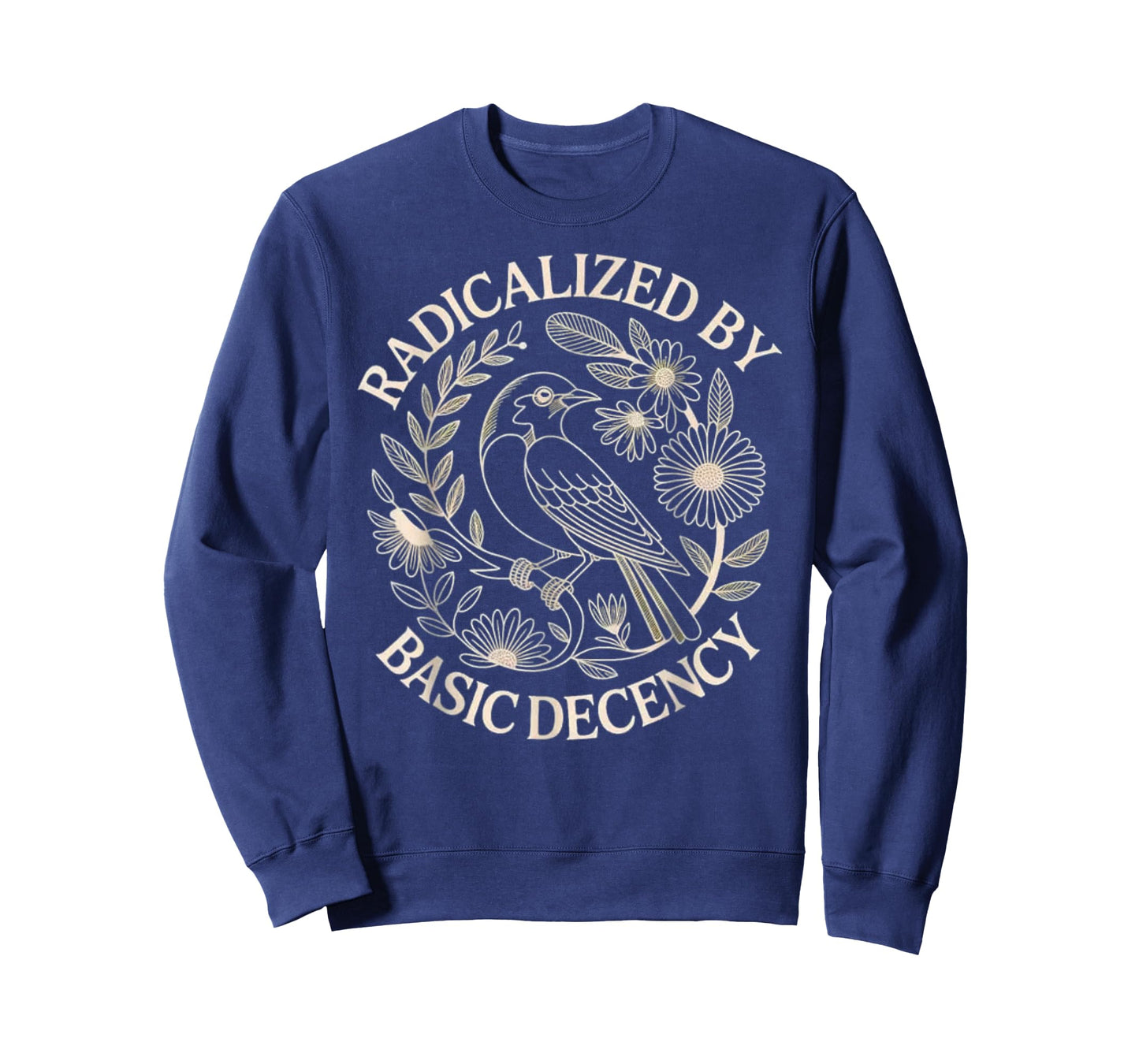 Radicalized by Basic Decency Floral Empowerment T-Shirt