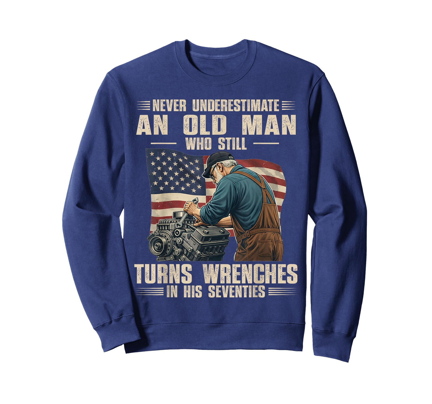 Never Underestimate an Old Man Who Still Turns Wrenches T-Shirt