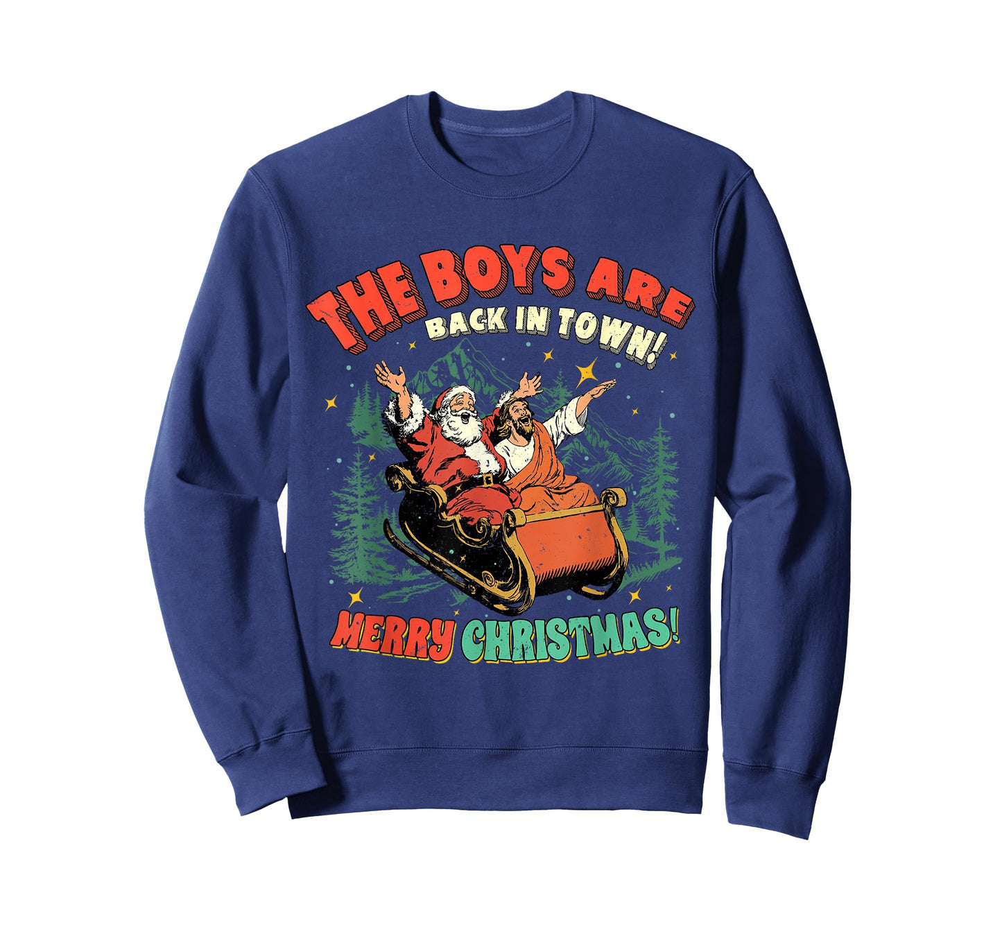 Funny Jesus Santa The Boys are Back in Town Merry Christmas T-Shirt