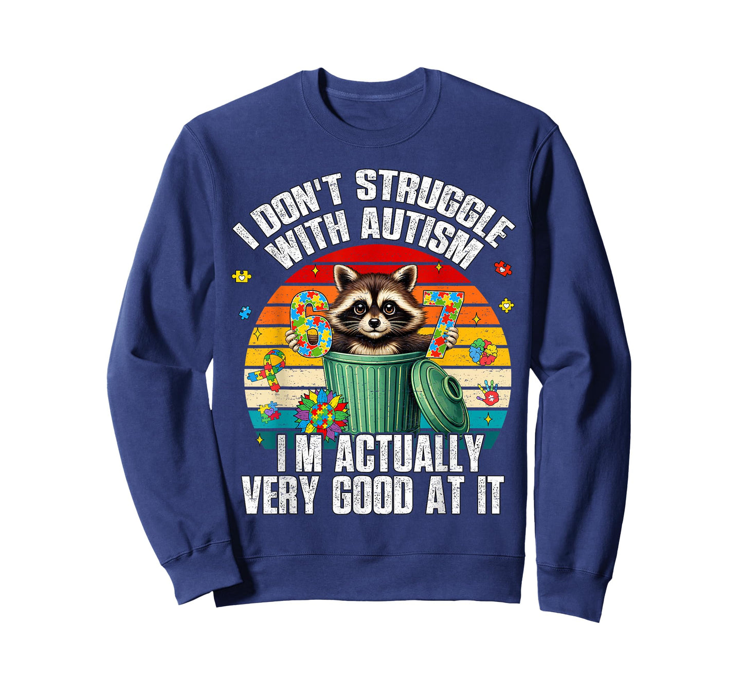 Funny I Don't Struggle with Autism 67 Six Seven 6 7 Raccoon T-Shirt