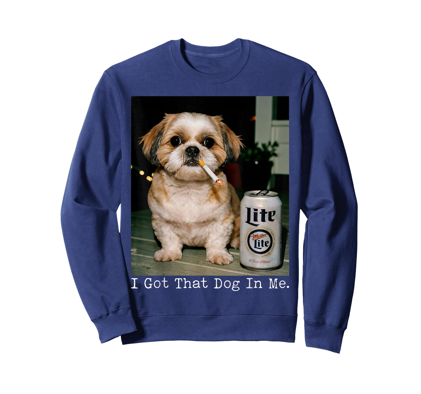 I Got That Dog in Me Funny Shihtzu Smoking Beer Meme T-Shirt