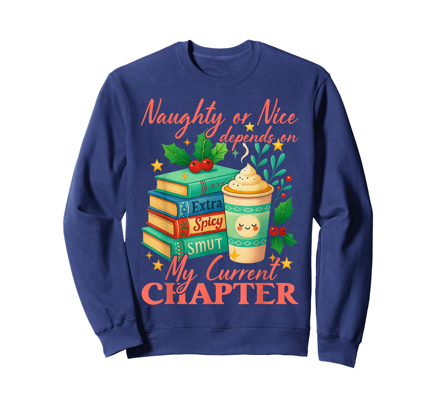 Naughty Or Nice Depends On My Current Chapter Book Lover T-Shirt