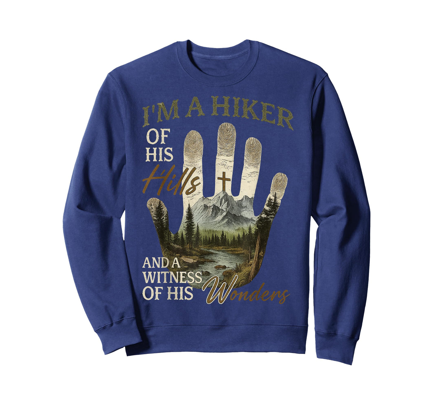 I’m A Hiker of His Hills and A Witness of His Wonders T-Shirt