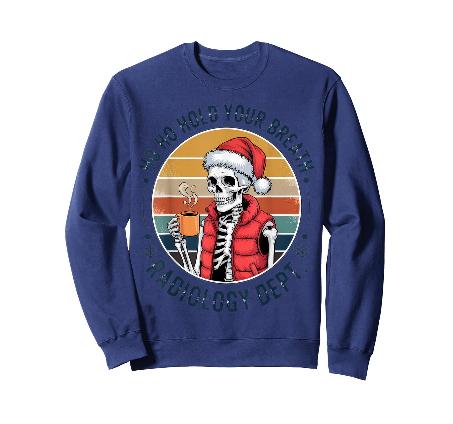 Ho Ho Hold Your Breath Radiology Dept Funny Christmas Coffee T-Shirt