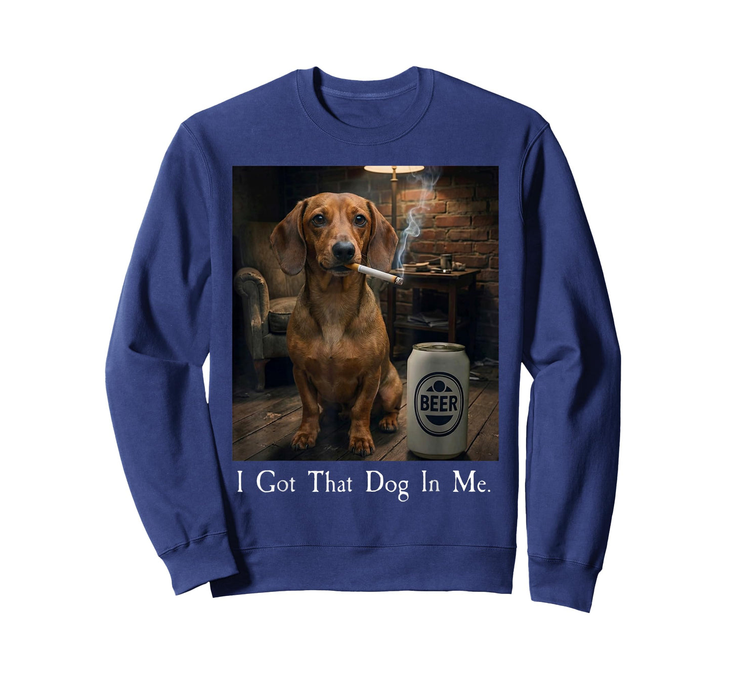 I Got That Dog in Me Funny Dachshund Smoking Beer Meme T-Shirt