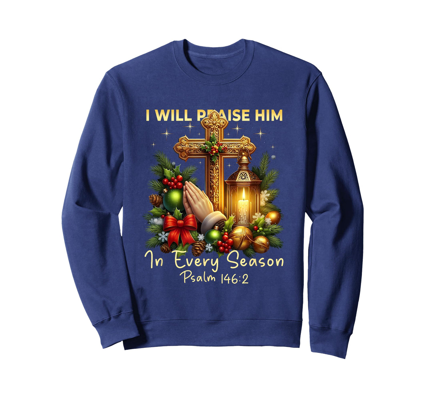 Christian Jesus Christmas I Will Praise Him Every Season T-Shirt