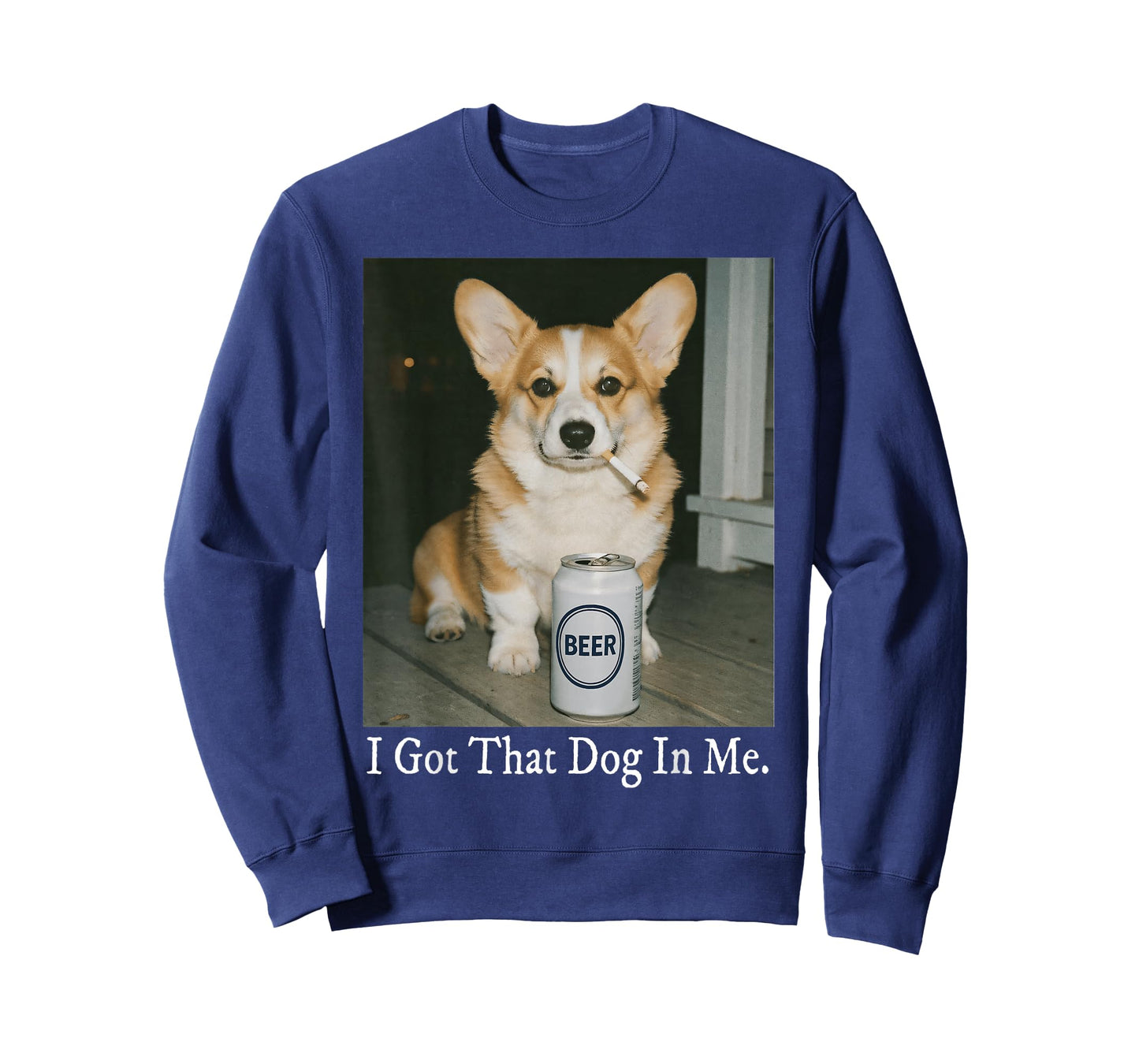 I Got That Dog in Me Funny Corgi Smoking Beer Meme Dog Lover T-Shirt