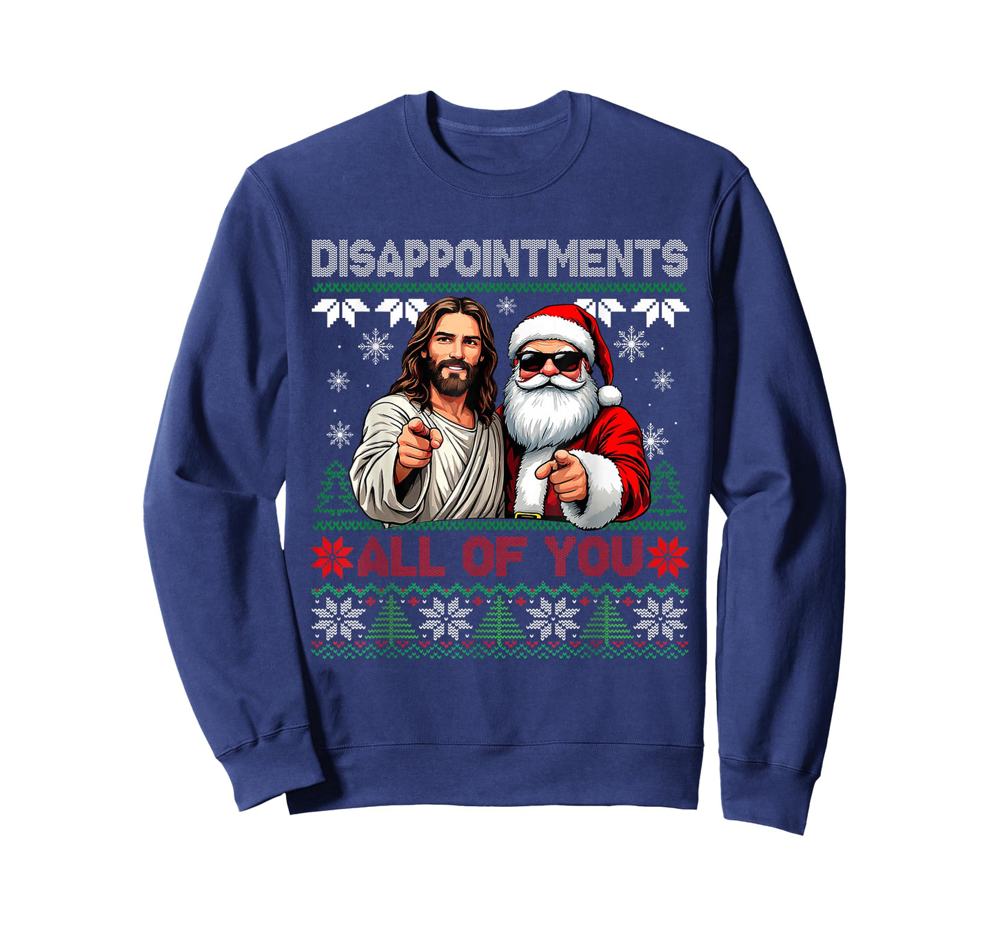 Disappointments All of You Jesus Christmas Ugly Sweater T-Shirt