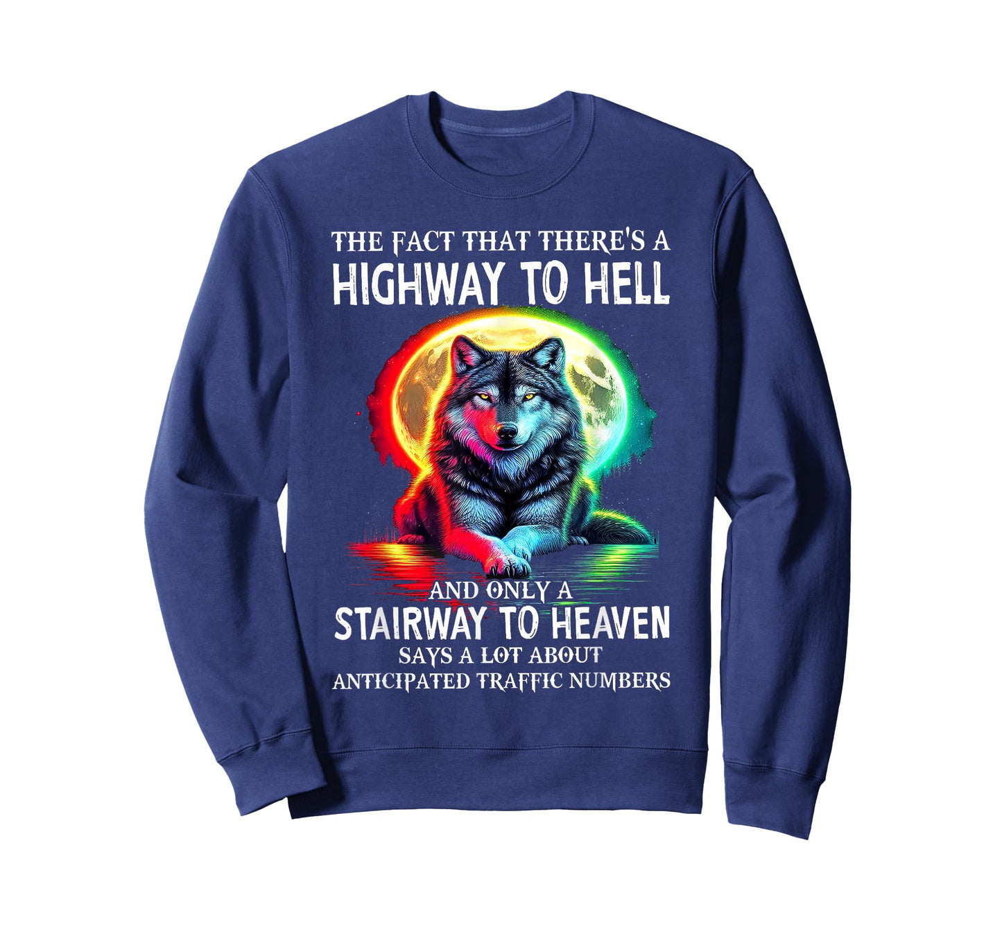Wolf - The Fact That There's A Highway to Hell T-Shirt