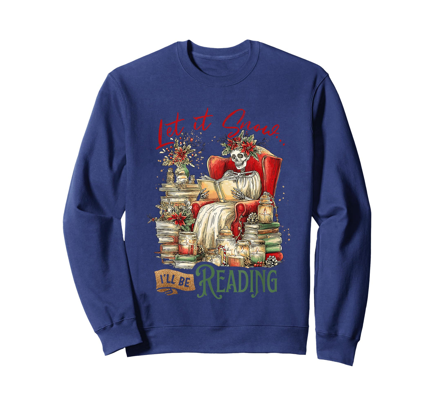Let It Snow I'll Be Reading Skeleton Books T-Shirt