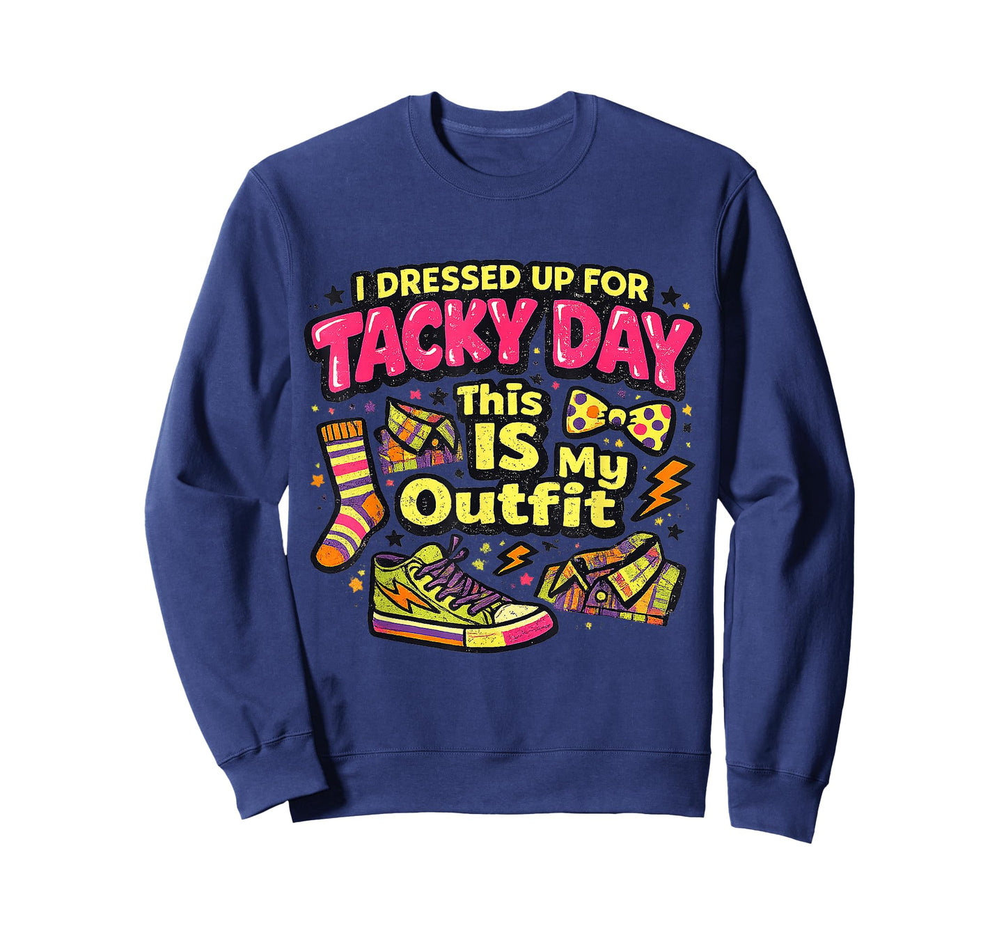 I Dressed Up for Tacky Day This is My Outfit Spirit Week T-Shirt