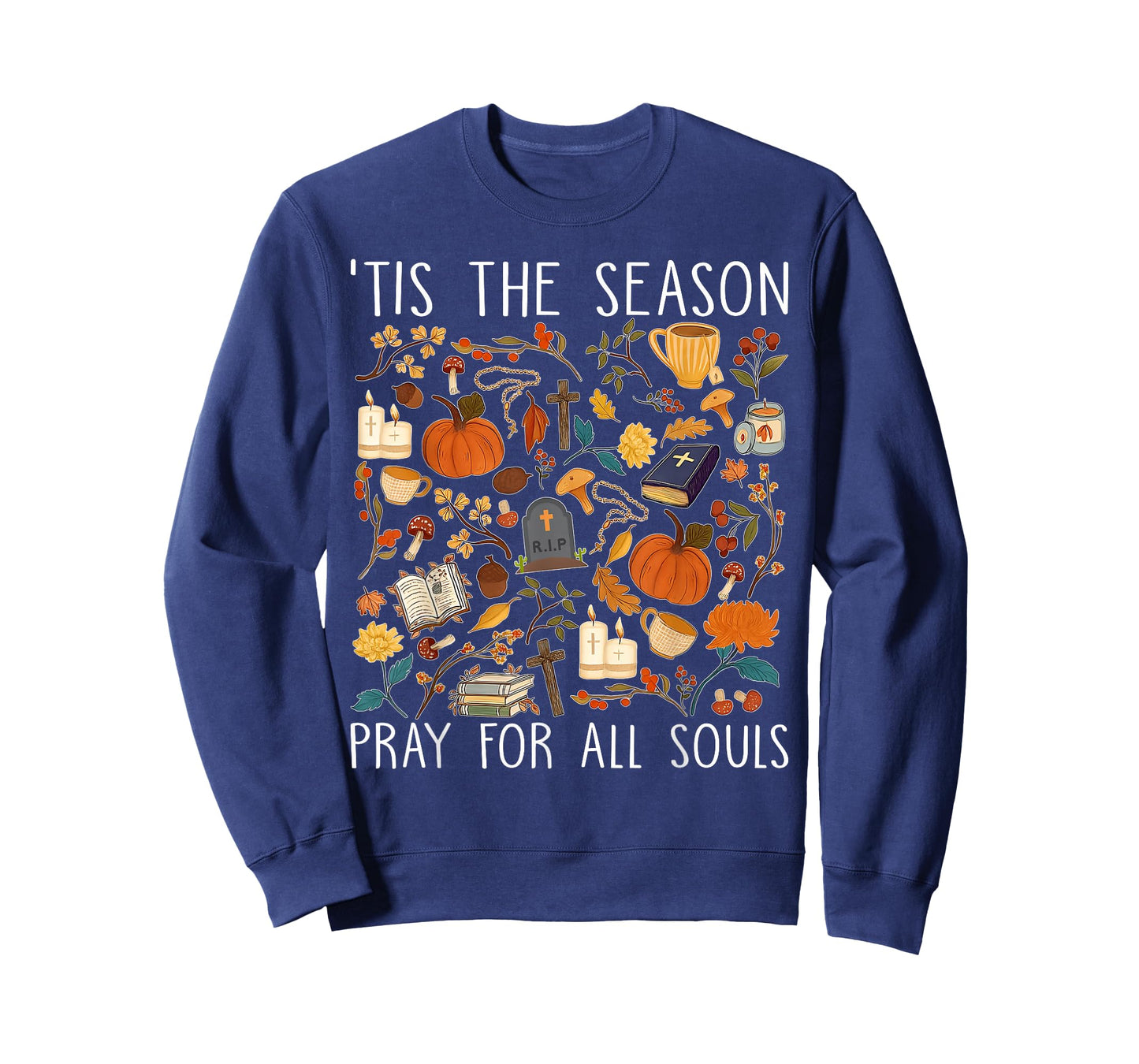 Catholic Halloween Fall 'Tis The Season Pray for All Souls T-Shirt