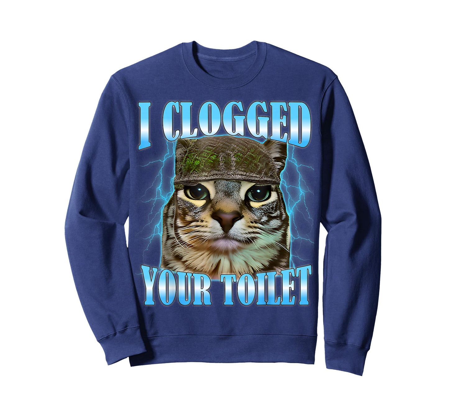I Clogged Your Toilet Funny Cat War Meme Brainrot T-Shirt