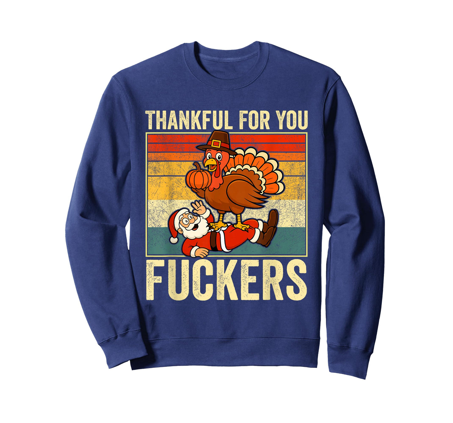 Thankful for You Fuckers Funny Thanksgiving Mens Santa T-Shirt
