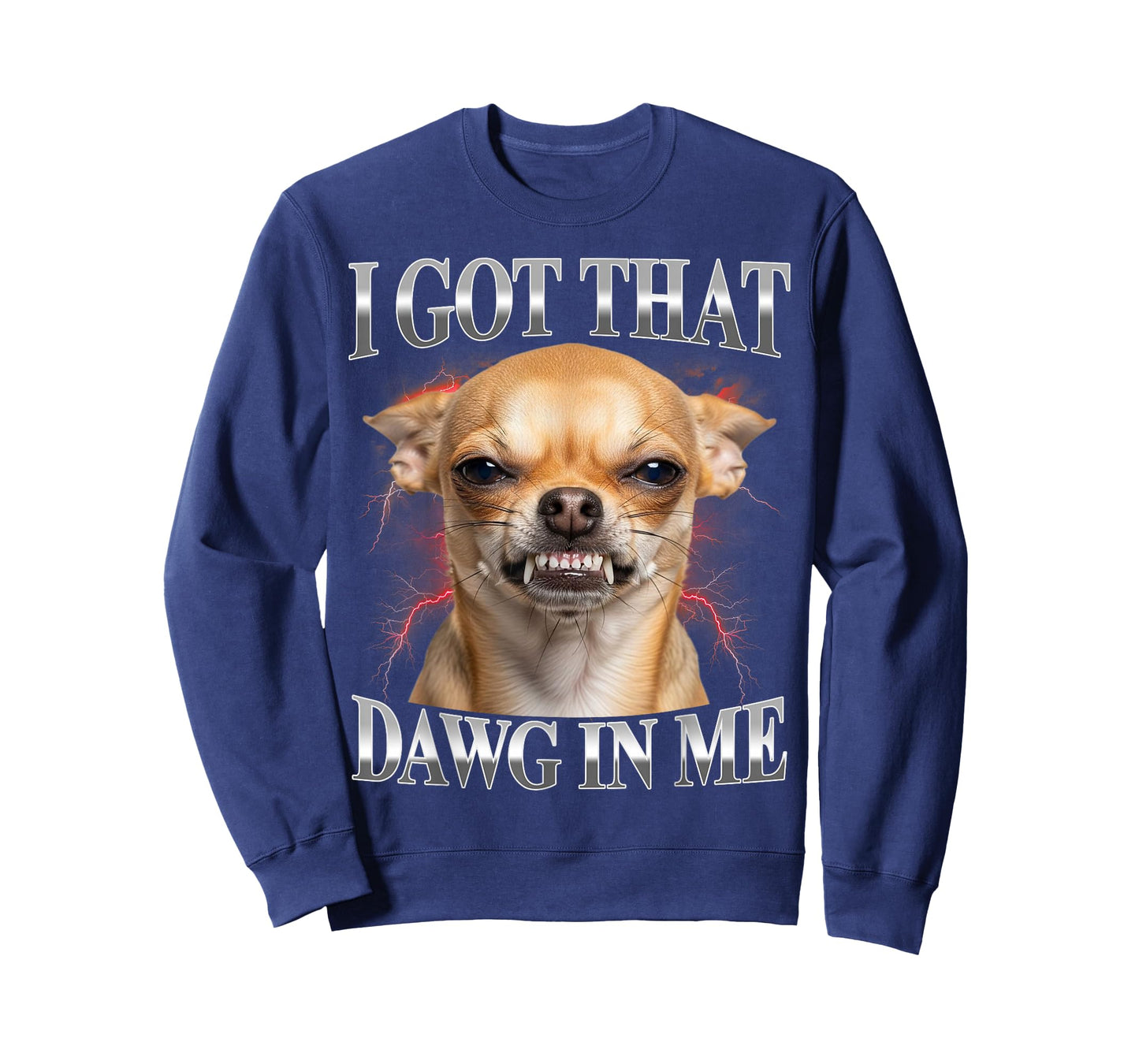 I Got That Dawg in Me Chihuahua Funny Meme T-Shirt