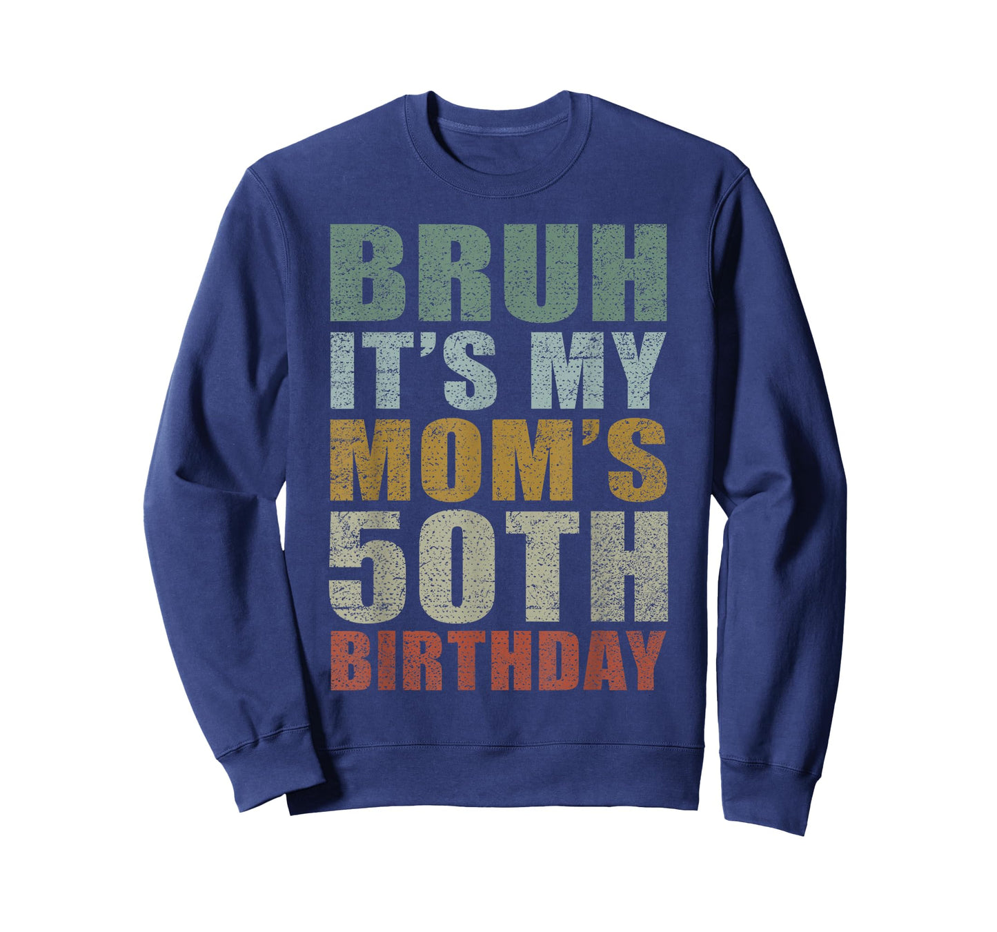 Bruh It's My Mom's 50th Birthday Retro 50 Years Old Bday T-Shirt