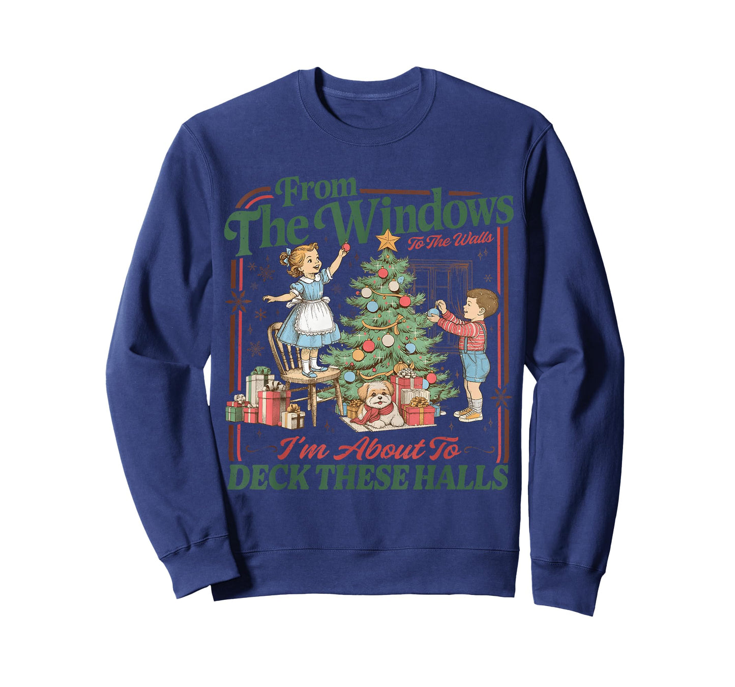 from The Windows to Walls I'm About Deck These Halls Xmas T-Shirt