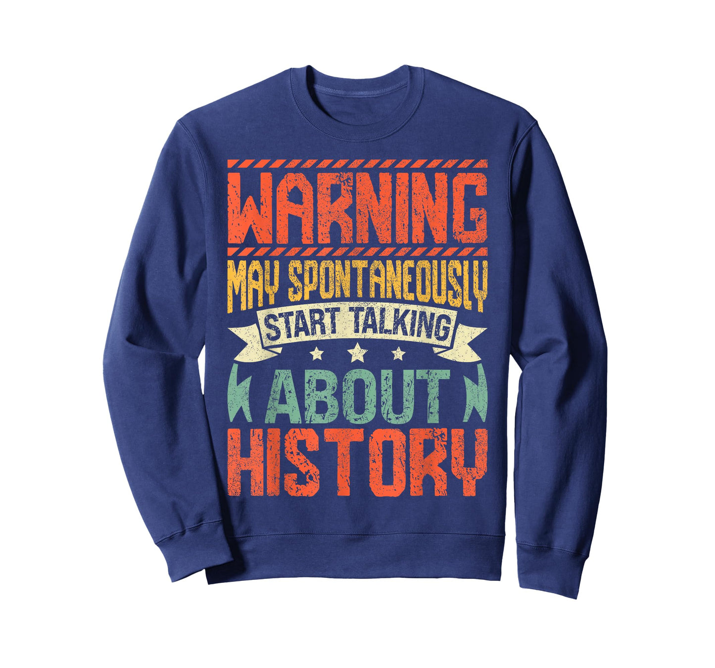 Warning May Spontaneously Start Talking About History T-Shirt