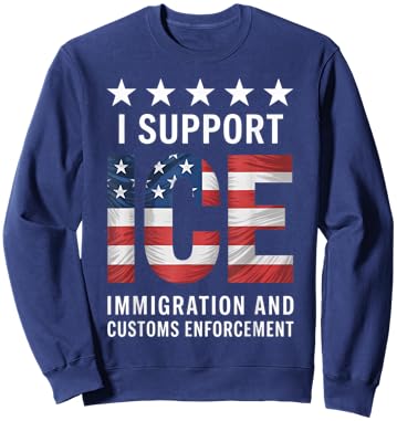I Support ICE Stand with ICE US America Flag Patriotic Sweatshirt - Sweatshirt | Navy
