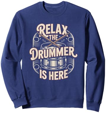 Relax The Drummer is Here Band Drum Music Festival Sweatshirt - Sweatshirt | Navy