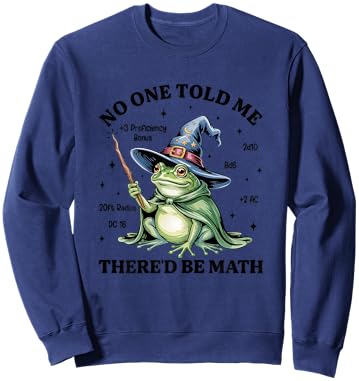 Funny No One Told Me There’d Be Math Medieval Frog Gamer Sweatshirt - Sweatshirt | Navy