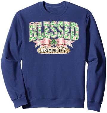 Blessed Christian Shamrock Jeremiah 17:7 Faith St. Patrick's Sweatshirt - Sweatshirt | Navy