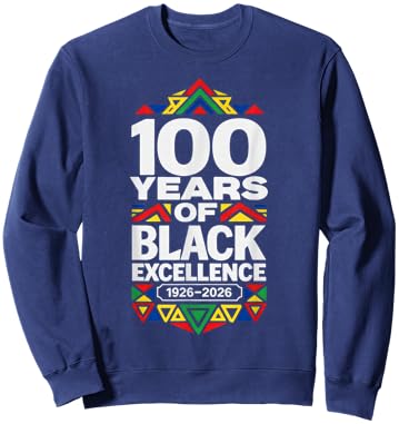100 Years of Black Excellence Centennial Black History Month Sweatshirt - Sweatshirt | Navy