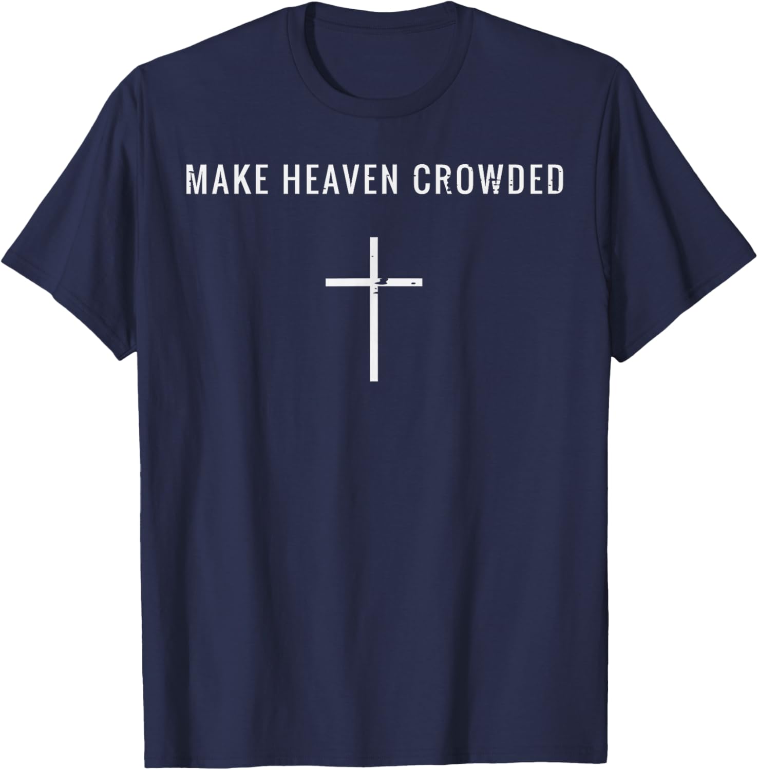 Heaven Cross Christian Religious God Jesus Men Women T-Shirt - T-Shirt | Navy