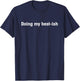 Doing My Best Ish Funny Sarcastic Life Joke T-Shirt - T-Shirt | Navy