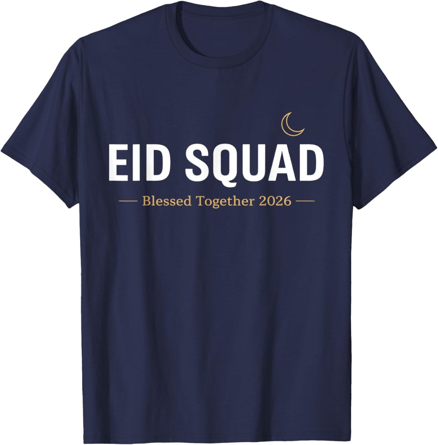 Eid Squad Blessed Together 2026 Family Matching Design T-Shirt - T-Shirt | Navy