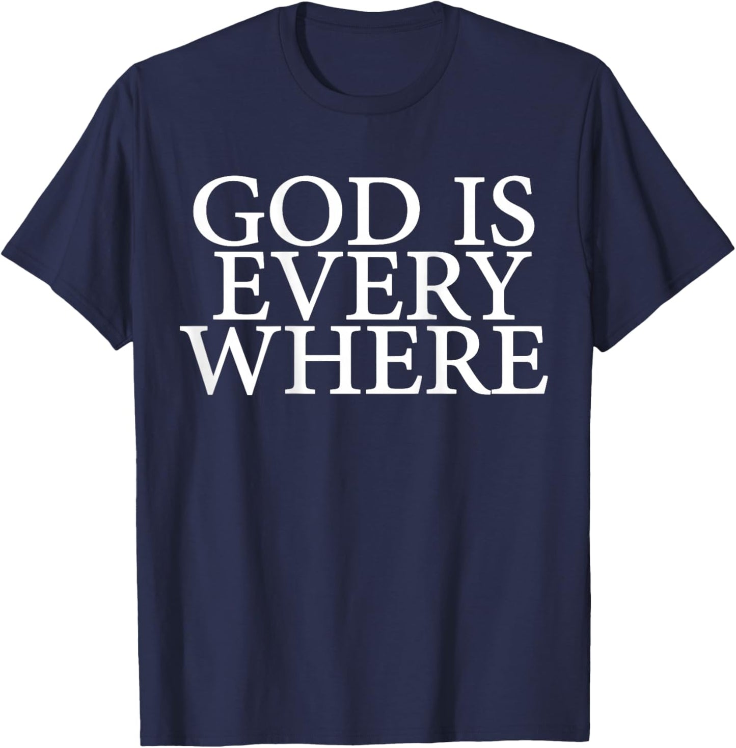 Back Print - God is Everywhere T-Shirt - T-Shirt | Navy