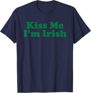 Kiss Me I'm Irish T-Shirt - T-Shirt | Navy