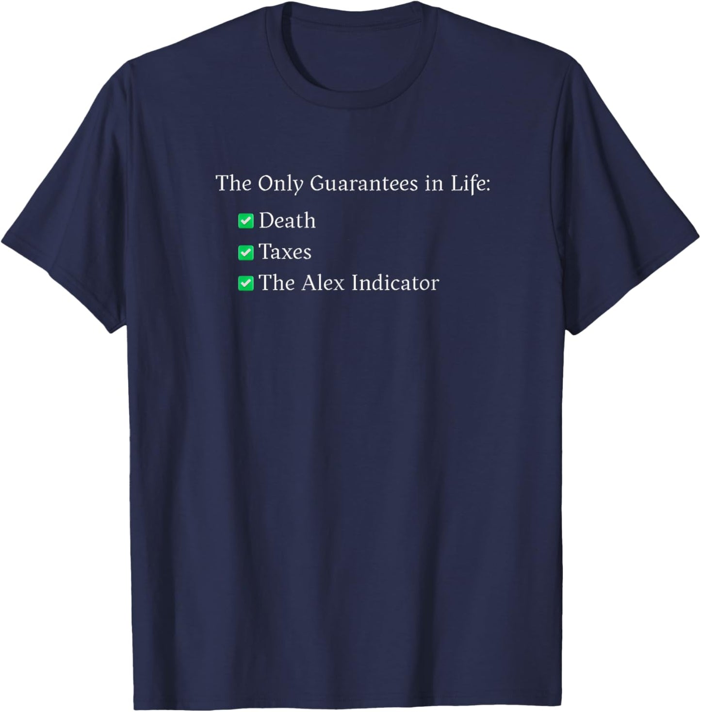 The Only Guarantees in Life T-Shirt - T-Shirt | Navy