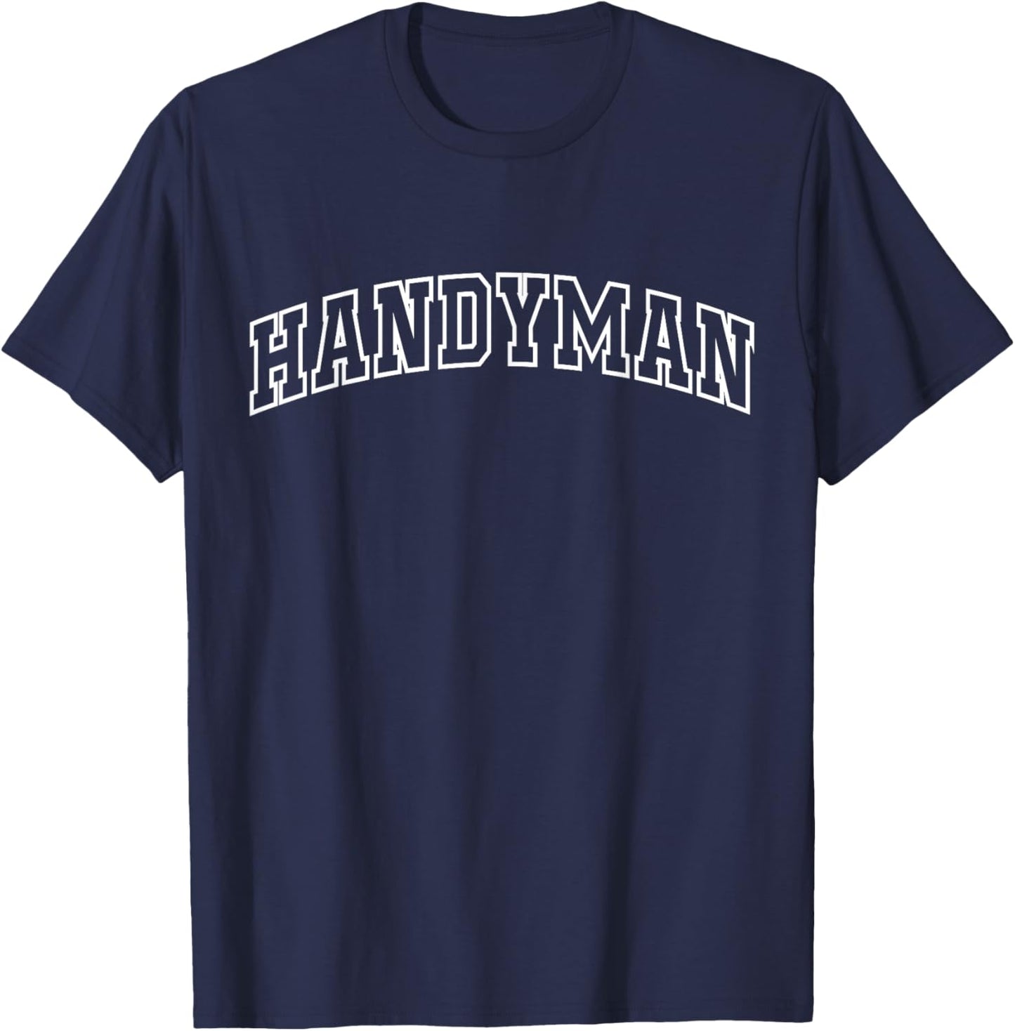 Handyman Funny Athletic Lettering Repairman Gifts Men T-Shirt - T-Shirt | Navy