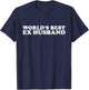 World's Best Ex Husband Funny Men Hot Husband T-Shirt - T-Shirt | Navy