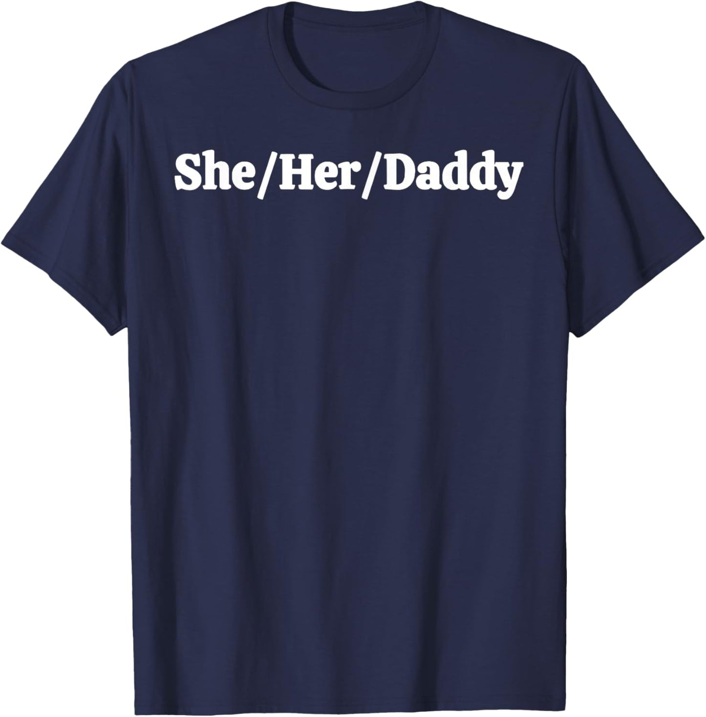 She Her Daddy T-Shirt - T-Shirt | Navy