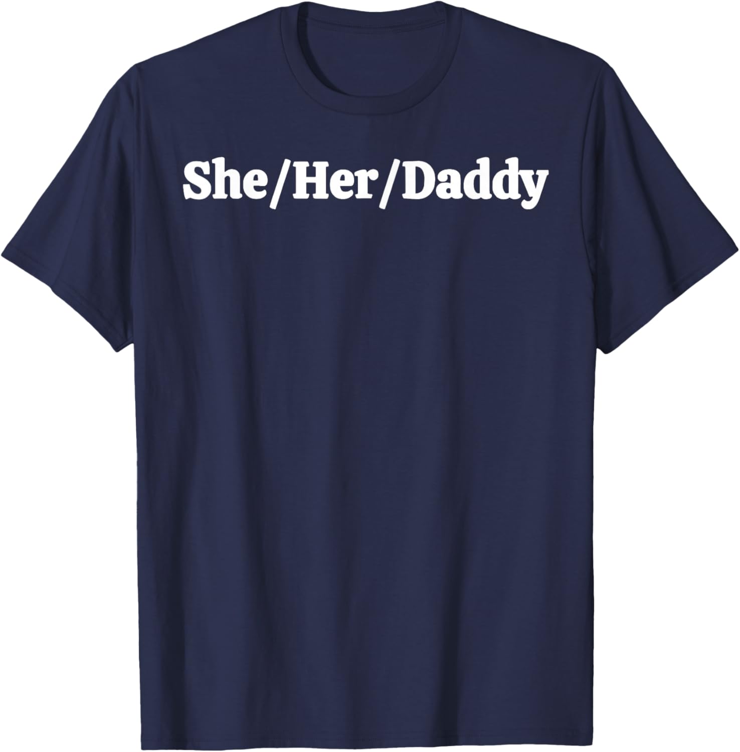 She Her Daddy T-Shirt - T-Shirt | Navy