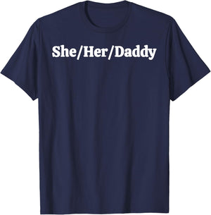 She Her Daddy T-Shirt - T-Shirt | Navy