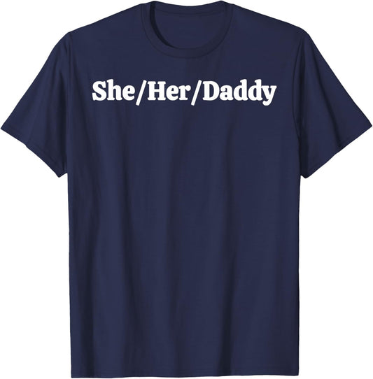 She Her Daddy T-Shirt - T-Shirt | Navy