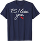PS I Love You Day Valentine's Day Purple Heart Women Men Kid T-Shirt - T-Shirt | Navy
