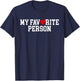 Valentines Day My Favorite Person Couple Matching Design T-Shirt - T-Shirt | Navy