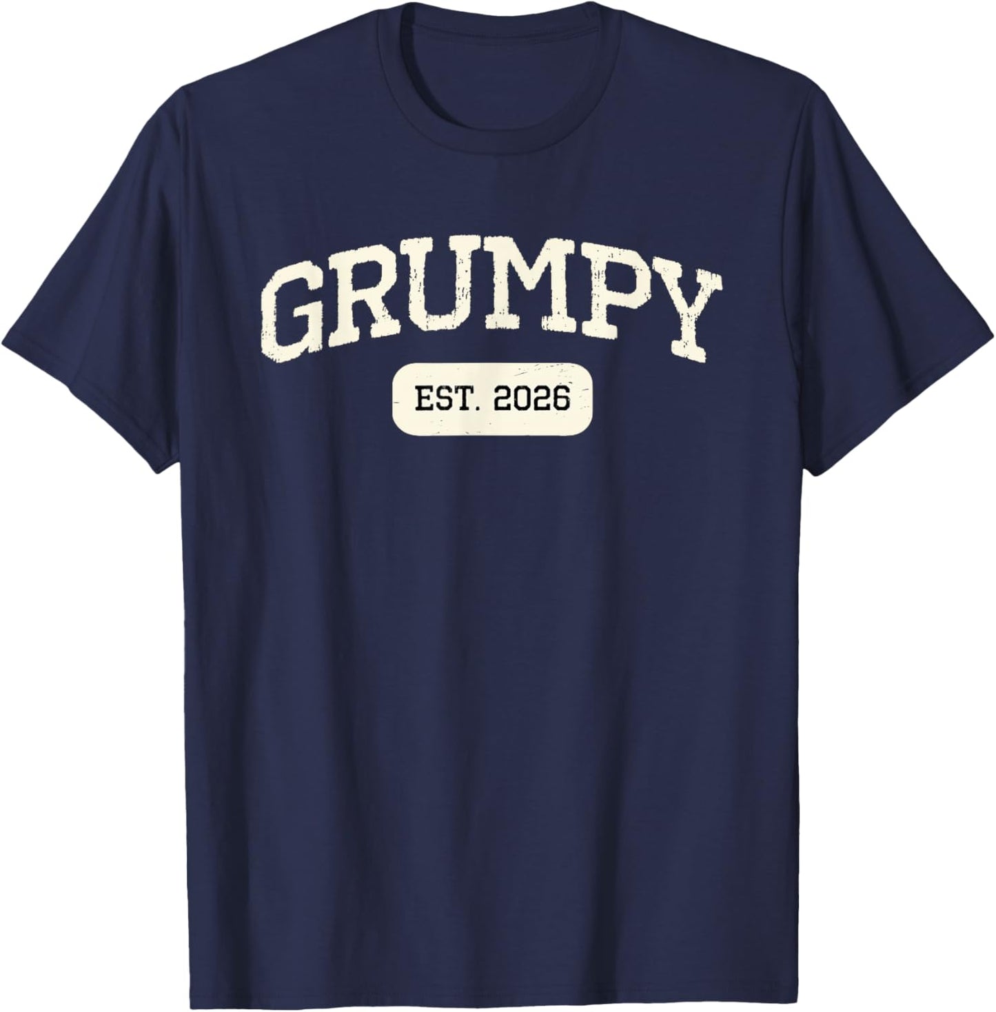 New Grumpy Est 2026 1st First Time Pregnancy Announcement T-Shirt - T-Shirt | Navy