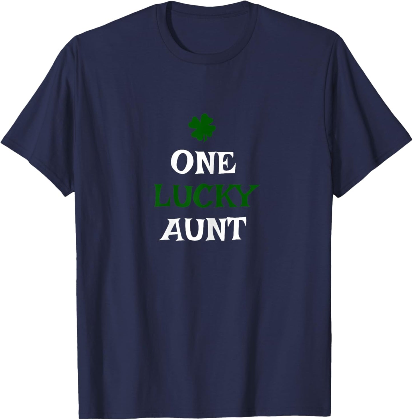 One Lucky Aunt St. Patrick's Day Funny Irish T-Shirt - T-Shirt | Navy