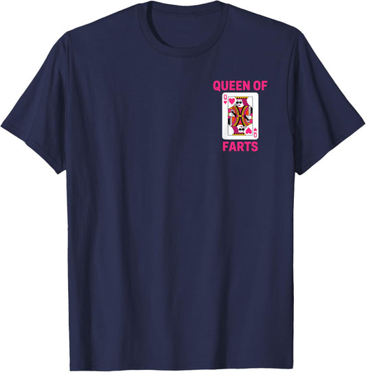Queen of Farts Funny Joke for Moms or Friends Party Humor T-Shirt - T-Shirt | Navy