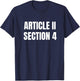 Article 2 Section 4 Constitution Saying T-Shirt - T-Shirt | Navy