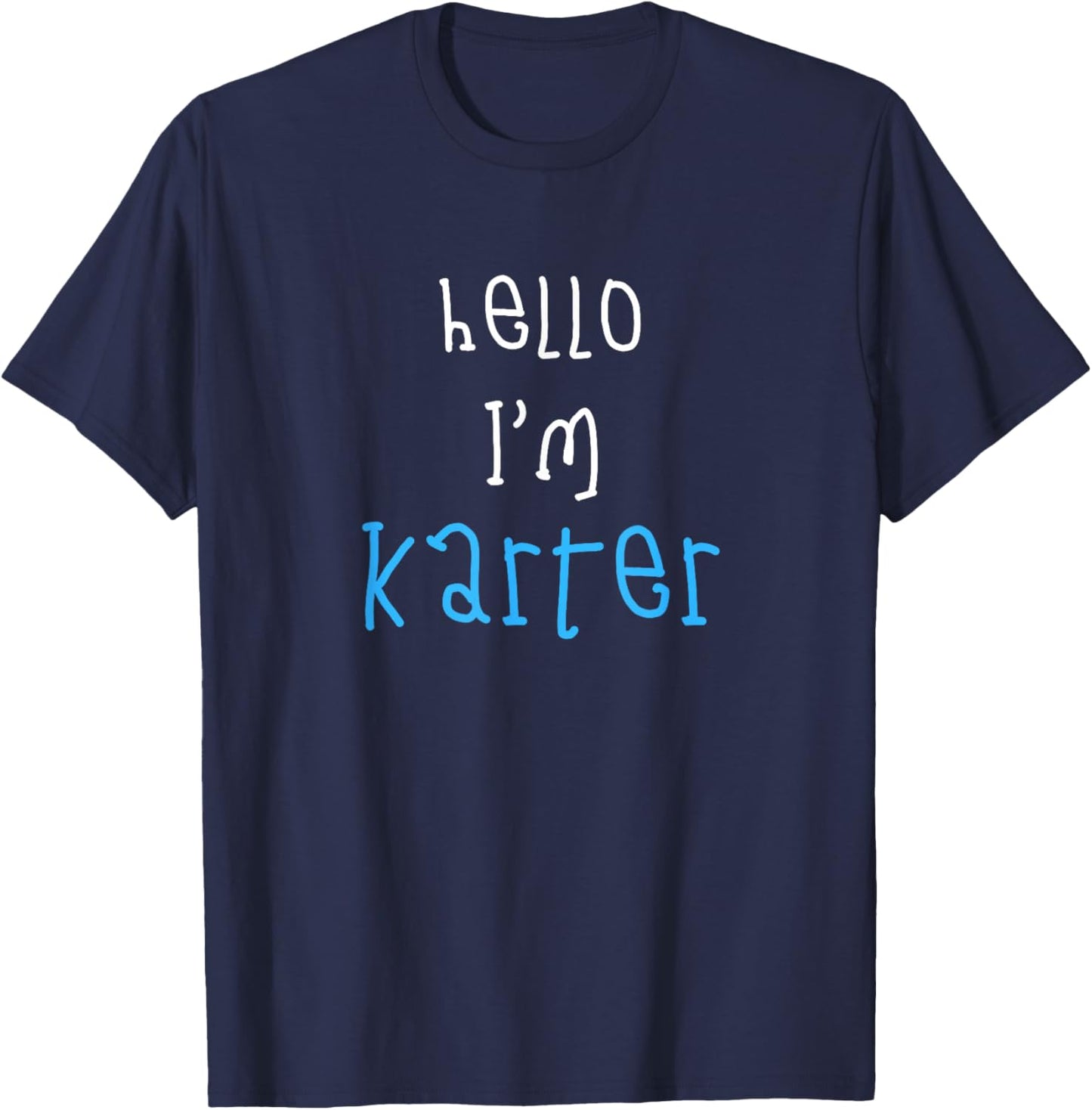 Hello I'm Karter. Cute Funny Slogan Outfit for Boys Toddlers T-Shirt - T-Shirt | Navy