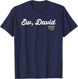 Schitt's Creek Ew David Alexis Rose Quote T-Shirt - T-Shirt | Navy