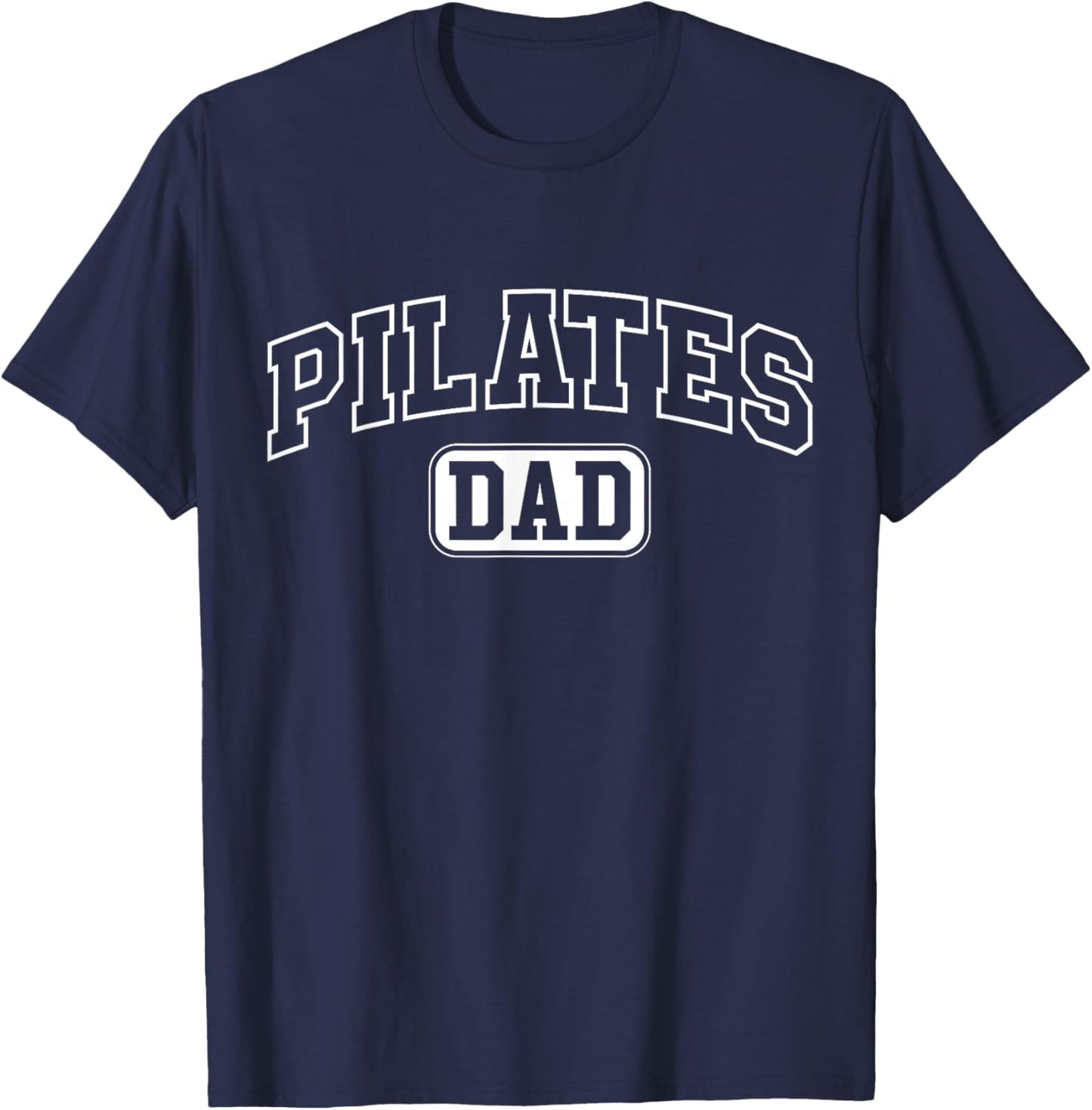 Pilates Dad Funny Athletic Lettering Fathers Day Coach T-Shirt - T-Shirt | Navy